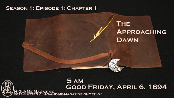 S1:E1 Chapter 1: The Approaching Dawn